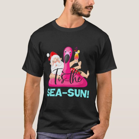 Santa Claus Flamingo Float Tis The Sea-sun Christm Tシャツ (正面)