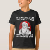 Santa Claus He's Making A List Checking It Twice ( Tシャツ (正面)