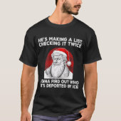 Santa Claus He's Making A List Checking It Twice ( Tシャツ (正面)