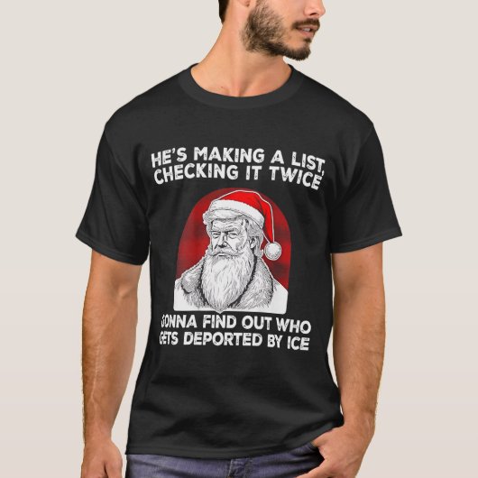 Santa Claus He's Making A List Checking It Twice ( Tシャツ (正面)