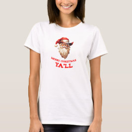 SANTA CLAUS in a COWBOY HAT merry christmas ya'll Tシャツ