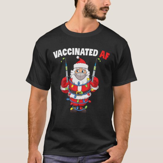 Santa Claus Inappropriate Christmas Vaccinated AF Tシャツ (正面)