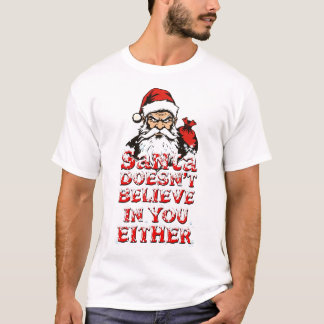 Santa Does 信じ YouどちらのTシャツも Tシャツ