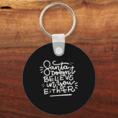 Santa Doesn T Believe In You Either _1  キーホルダー (正面)