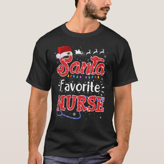 Santa Favorite Nurse Xmas Light Nurse Xmas Pajama  Tシャツ (正面)