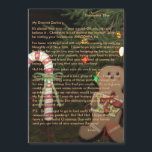 Santa Gingerbreadからの手紙5 x 7<br><div class="desc">サンタパーソナライズされたからの手紙。背景サンタオン5" x 7"磁気カードのプレゼントを保持するジンジャーブレッドマンを持ってい包まれたる、赤い弓と金ゴールドのベルとキャンディ赤と白ーの緑の弓と夕べアウトドアクリスマスツリーのすべての背景にカラフルの休日のライトと一緒に。文字の3つの領域に子の名前を挿入し、現在の年を挿入する。他の紙サイズは表示されない。(フェスティバルカスタムA7 1/4インチW x 5 1/4インチHクリスマスエンベロープのマイストアを参照してパーソナライズされた、封筒にSanta's Official Mail Circleが印刷されたSanta Lettersを挿入してフェスティバルおもしろいを追加信じする)。 素敵な一つの種類のキープサムメモリ項目。各子の名に個別に入力して文字をパーソナライズし、ショッピング・カートに追加する。注意：手紙は注文顧客に出荷され、クリスマスの時間が近づくと単にスタンプを追加し、メールにドロップしてサンタニアから子供または子供に手紙を配信する。早く注文し与えて、クリスマス前に手紙が到着するのに十分な時間楽しむを確保する！またはもし、単に私の店を介してサンタのおもしろいの公式シールとサンタエンベロープに手紙を挿入し、クリスマスの朝に古いセント・ニックから驚きと喜びを見つけるために任意の年齢の子供のためのクリスマスストッキングに挿入する十分な時間ではない！フェスティバルサンタの男の子への手紙（女の子と娘の単語を挿入してパーソナライズすることができる）。注：私の手紙の文言を削除することを選択しもして、あなたは自分の言葉を挿入することができますパーソナライズされたよカスタマイズ、故郷、家族や友人の名前、特別な学校、ダンスやスポーツ活動などクリックら点々のある、それは芸術のビューでプレビューして安全な緑の領域の中で文字秋を確保する。クリスマス前に受け取るすべての年齢の子供たちのためにサンタクロースによって署名されたおもしろいの手紙すてきは、古い聖ニックが間もなく彼の道に行くことを彼らに知らせる。手紙Santaから磁気のバックアップに封筒に挿入し、あなたの子供、孫、姪、甥、ゴッドチャイルド（もちろんサンタから！）に送信する。オリジナル写真とデザイン© 2015 TamiraZDesigns.</div>