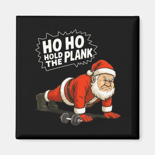 Santa Ho Ho Hold The Plank Christmas Gym Workout F マグネット (正面)
