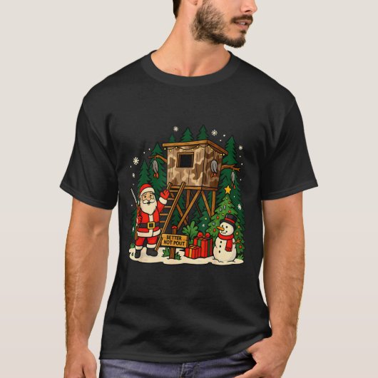 Santa Hunting Cabin Funny Christmas Better Not Ut  Tシャツ (正面)