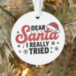 Santa I親愛が本当にクリスマスの家族のクリスマスを試した オーナメント<br><div class="desc">Santa I親愛が本当に一致するクリスマスの家族のクリスマスを試した</div>