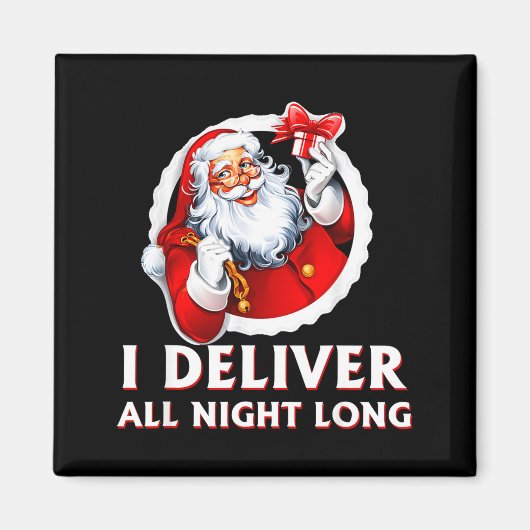 Santa I Deliver All Night Long Funny Christmas Gif マグネット (正面)