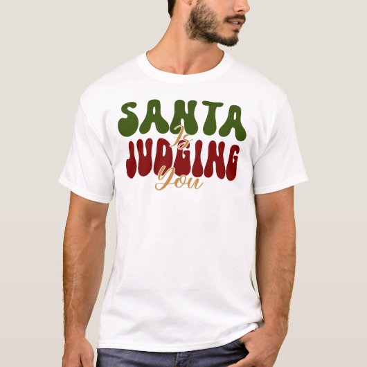 Santa Is Judging You Tシャツ (正面)