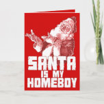 Santa is my Homeboy Card シーズンカード<br><div class="desc">Santa is my homeboy. I'll ask him to hook you up.</div>