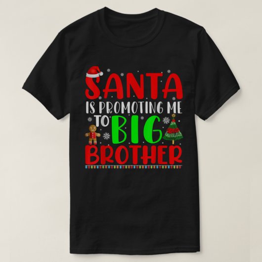 Santa Is Promoting Me To Big Brother Pregnancy Ann Tシャツ (デザイン正面)