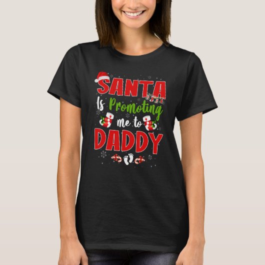 Santa Is Promoting Me To Daddy Footprint Pregnancy Tシャツ (正面)