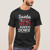 Santa Is Real But His Wi-Fi Is Always Down Xmas Tシャツ (正面)
