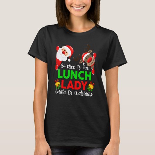 Santa Is Watching Be Nice To Lunch Lady Xmas Paja Tシャツ (正面)