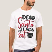 Santa it was the Cat Tシャツ (正面)