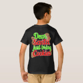 Santa Just Bring 親愛 Cookiesデジタルアートデザイン Tシャツ (裏面フル)