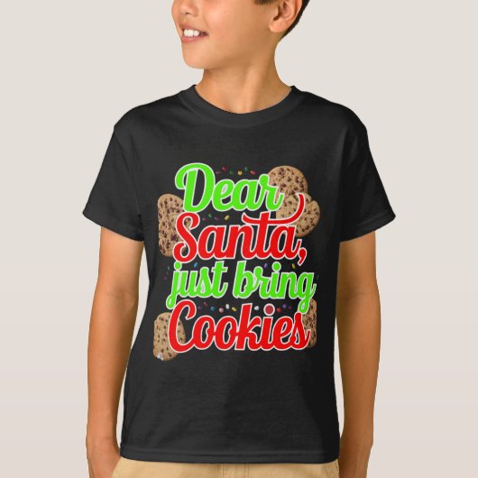 Santa Just Bring 親愛 Cookiesデジタルアートデザイン Tシャツ (正面)
