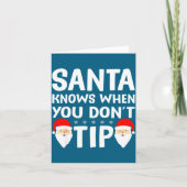 Santa Knows When You Don't Tip Server Squad Santa  カード (正面)