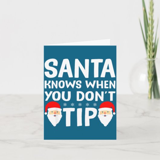 Santa Knows When You Don't Tip Server Squad Santa  カード (正面)