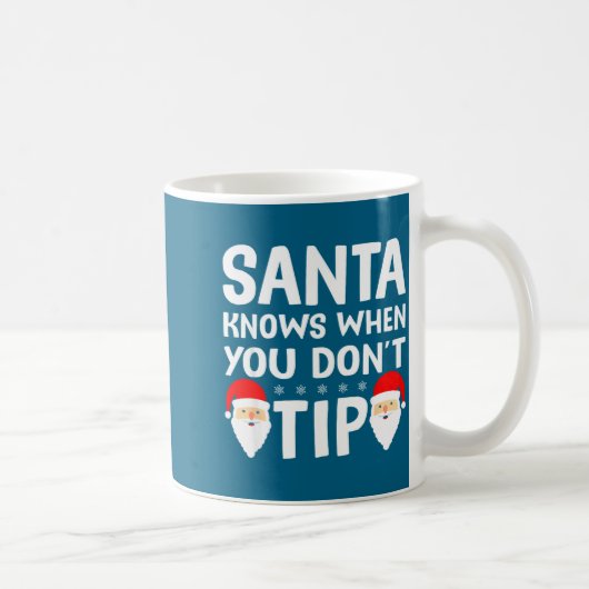 Santa Knows When You Don't Tip Server Squad Santa  コーヒーマグカップ (右)