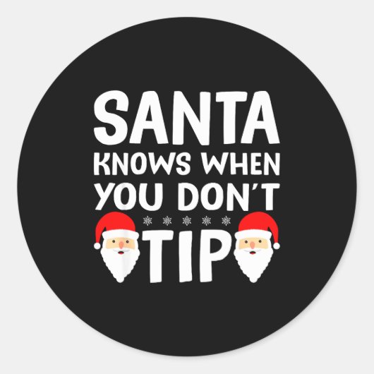 Santa Knows When You Don't Tip Server Squad Santa  ラウンドシール (正面)