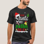 Santa My Brother親愛 It It Christmas Pajama Tシャツ<br><div class="desc">Santa My Brother親愛 It It Christmas Pajama</div>