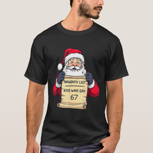 Santa Naughty List Kids Who Say 67 - Six Seven Chr Tシャツ (正面)