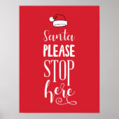 Santa Please Stop Here Christmas Welcome Porch ポスター (正面)