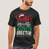 Santa_s Favorite Activity Director Christmas Santa Tシャツ (正面)