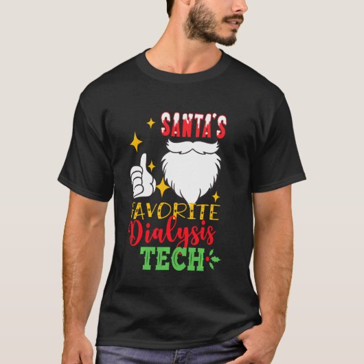 Santa S Favorite Dialysis Tech Funny Christmas Nur Tシャツ (正面)
