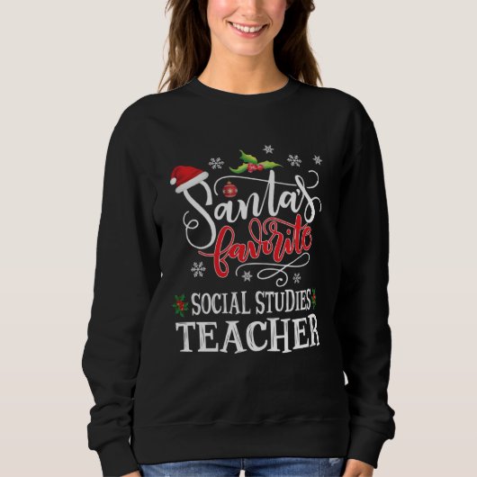 Santa s Favorite Social Studies S St Teacher Xmas  スウェットシャツ (正面)