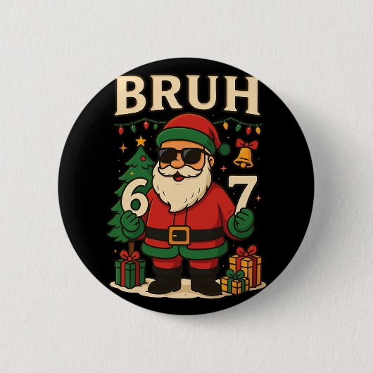 Santa Says 67 Bruh Santa Funny Pajamas 67 Meme Chr 缶バッジ (正面)