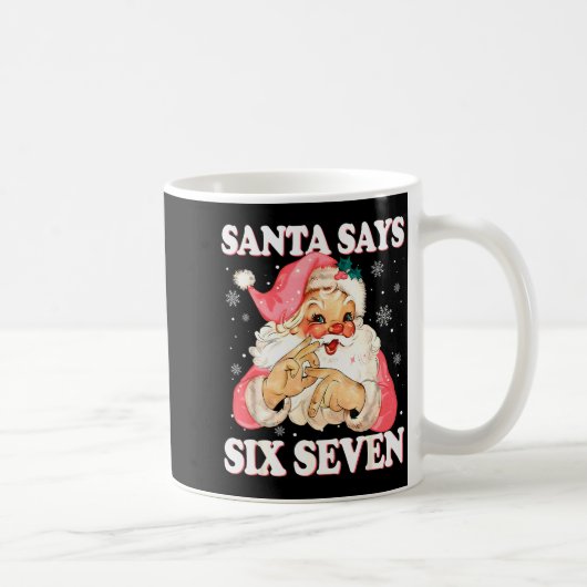 Santa Says 6 7 Six Seven Gen Z Alpha Meme Slang Ch コーヒーマグカップ (右)