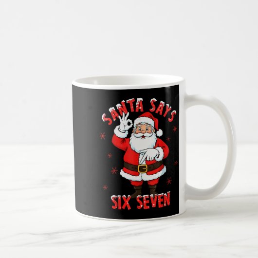 Santa Says 6 7 Six Seven Gen Z Alpha Meme Slang Ch コーヒーマグカップ (右)