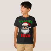 Santa Says Six Seven 6 7 Gen Z Alpha Meme Bruh Chr Tシャツ (正面フル)