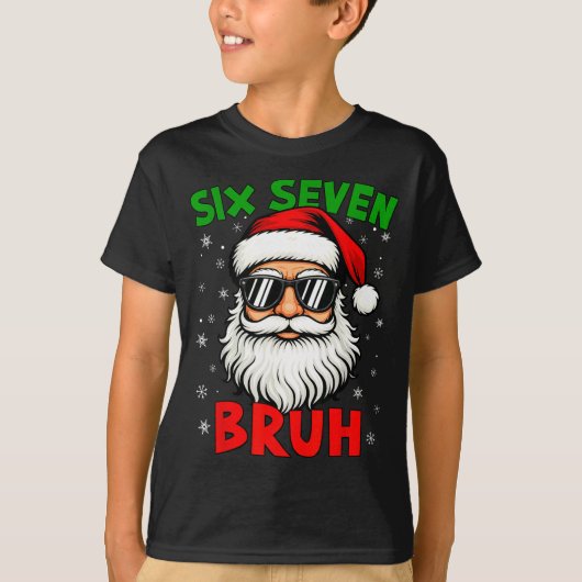 Santa Says Six Seven 6 7 Gen Z Alpha Meme Bruh Chr Tシャツ (正面)