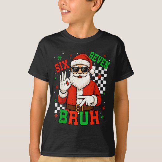 Santa Says Six Seven 6 7 Gen Z Alpha Meme Bruh Chr Tシャツ (正面)