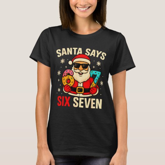 Santa Says Six Seven Funny 67 Meme Christmas Boys  Tシャツ (正面)
