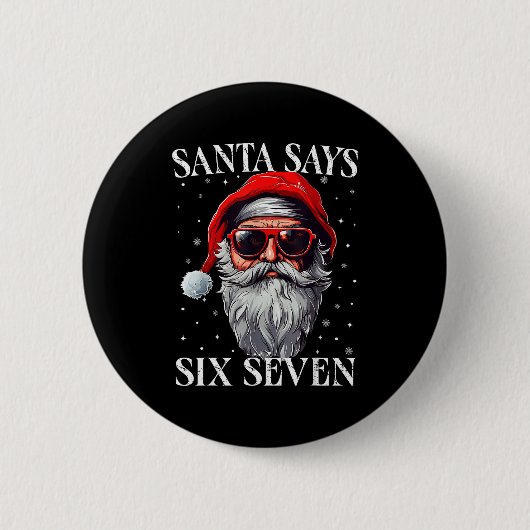 Santa Says Six Seven Funny Christmas Boys 67 Meme  缶バッジ (正面)