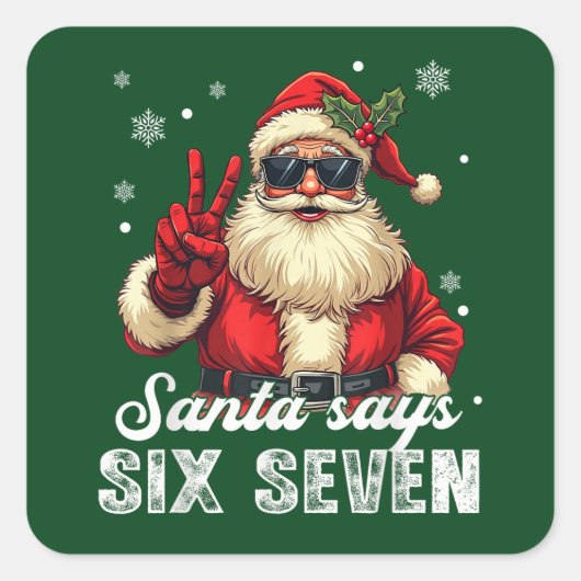Santa Says SIX SEVEN – Funny Christmas Meme スクエアシール (正面)