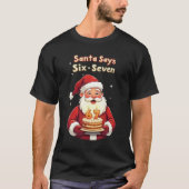 🎅Santa Says Six Seven Meme – Funny Santa Holding  Tシャツ (正面)