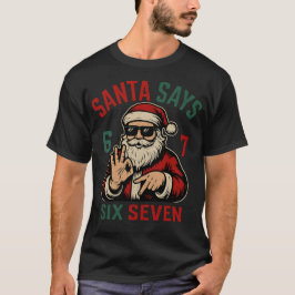 Santa Says Six Seven Tシャツ