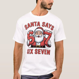 santa says six seven tシャツ