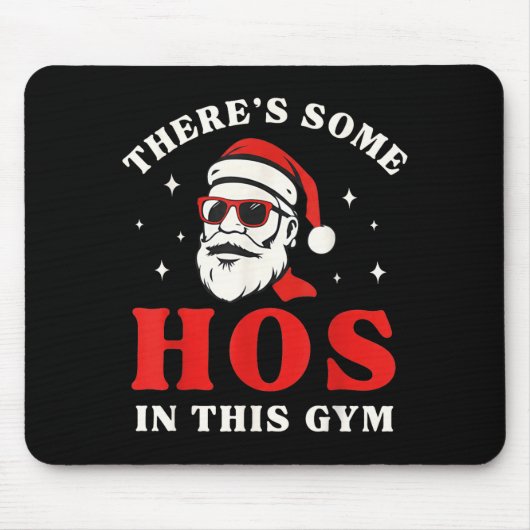 Santa There's Some Hos In This Gym マウスパッド (正面)