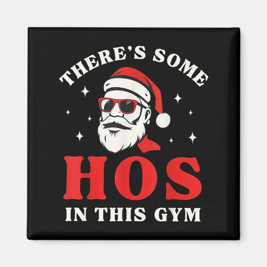 Santa There's Some Hos In This Gym  マグネット (正面)
