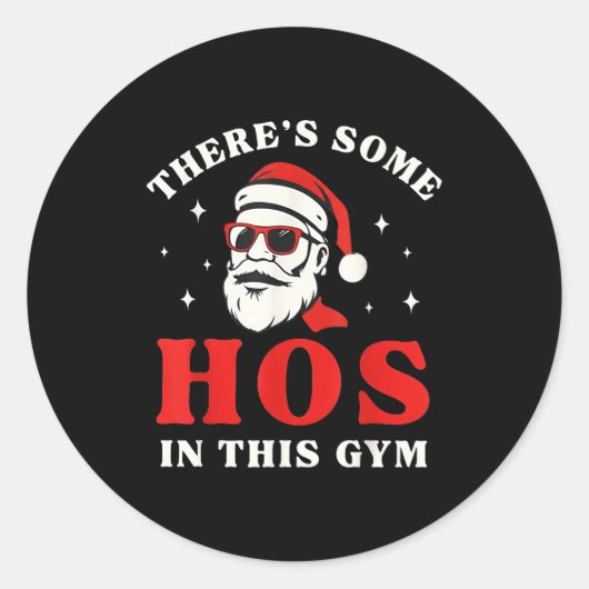 Santa There's Some Hos In This Gym  ラウンドシール (正面)