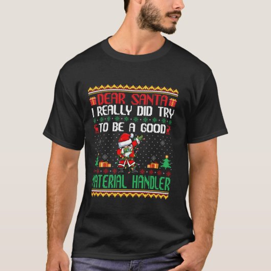 Santa Try to a Good Material Handler おもしろい Chri Tシャツ (正面)