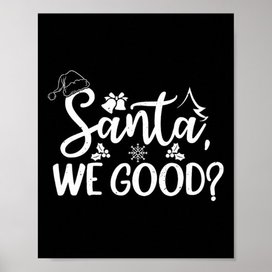 Santa We Good Or Nice List おもしろい Christmas ポスター (正面)